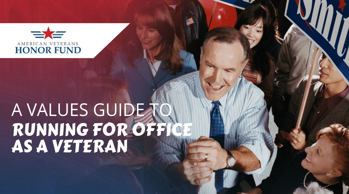 Election – Candidacy – Veteran Running for Office - A Values Guide to Running for Office as a Veteran