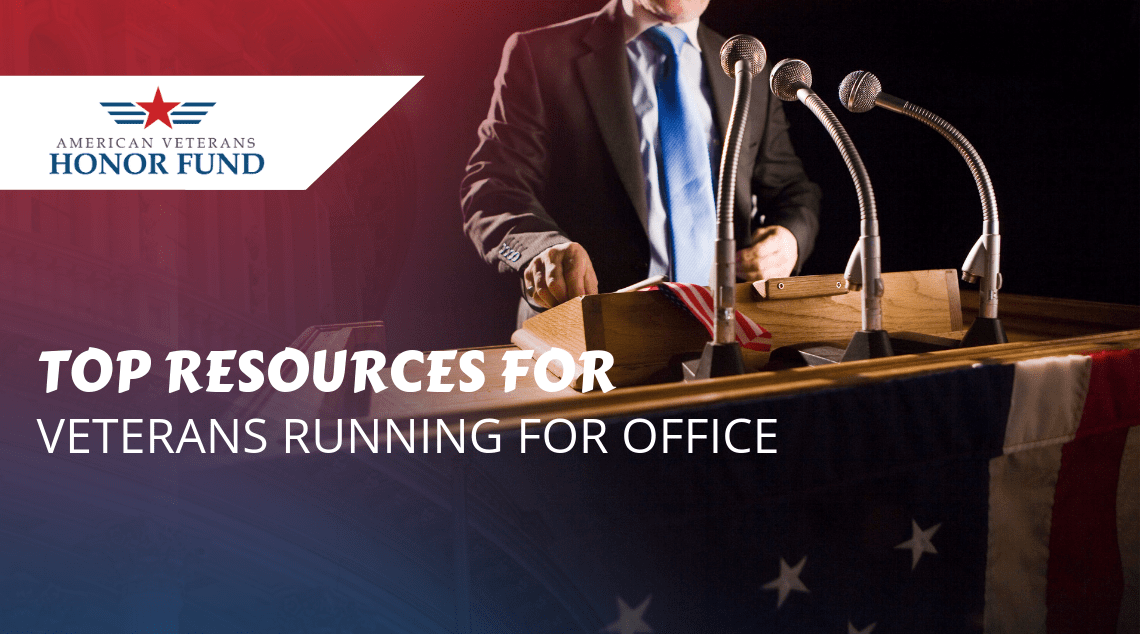 Top Resources for Veterans Running for Office - Veterans - Elections - American Veterans Honor Fund