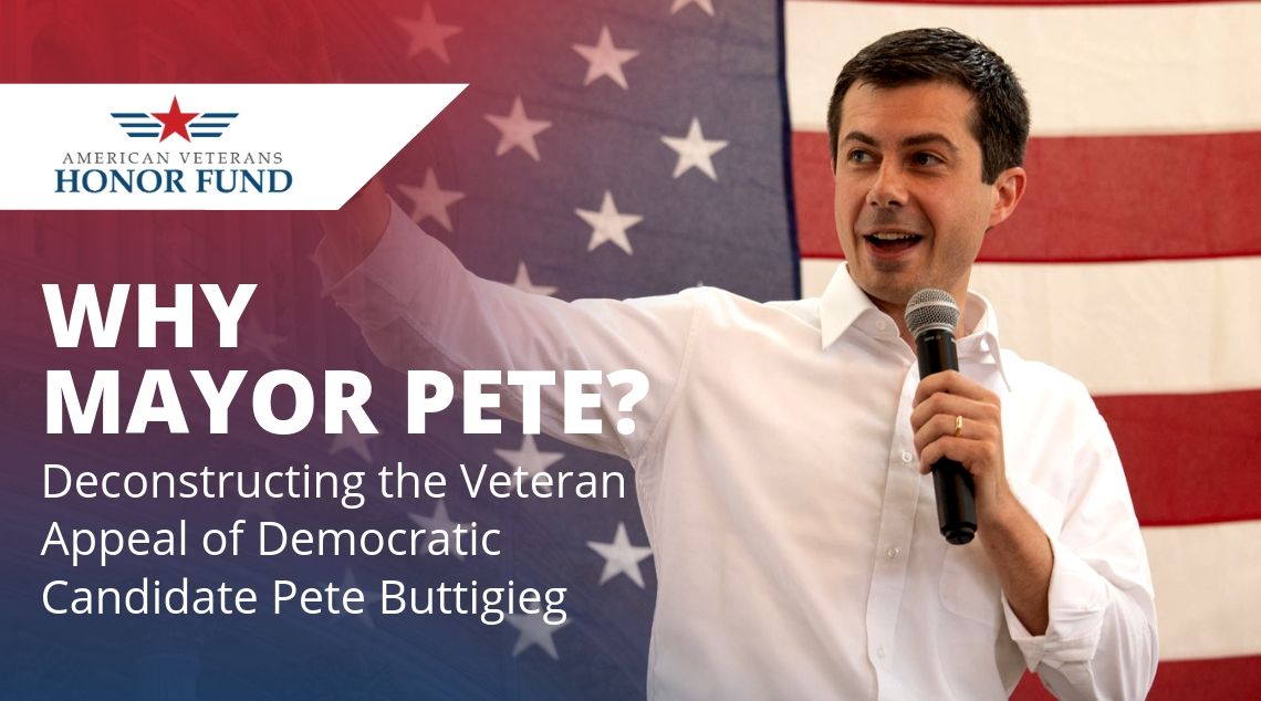 Pete Buttigieg - Democratic Candidate - American Veterans Honor Fund