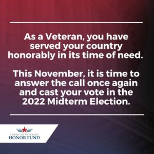 2022 Midterms Veteran GOTV Campaign - American Veterans Honor Fund