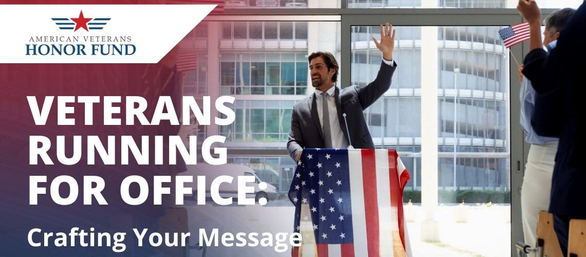Crafting your Message - American Veterans Honor Fund
